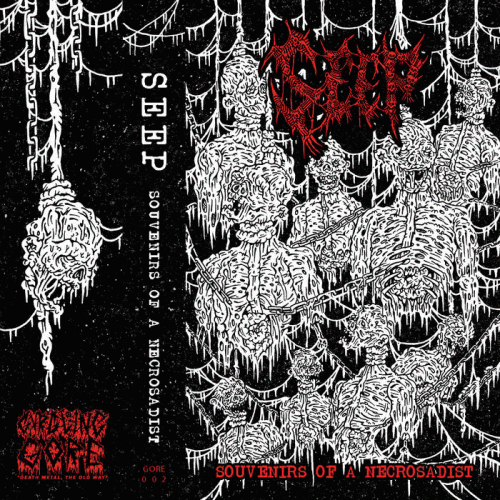 Seep : Souvenirs of a Necrosadist